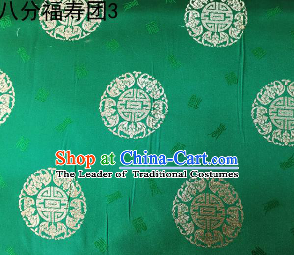 Asian Chinese Traditional Handmade Printing Round Happiness and Longevity Satin Green Silk Fabric, Top Grade Nanjing Brocade Tang Suit Hanfu Fabric Mattress Cover Cloth Material